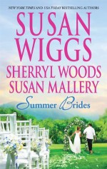 Summer Brides - Susan Wiggs, Sherryl Woods, Susan Mallery