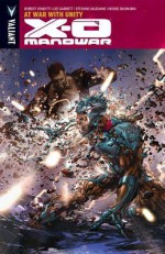 X-O Manowar Volume 5: At War with Unity Tp - Robert Venditti, Warren Simons, Cary Nord, Vincente Cifuentes