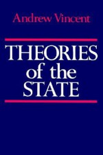 Theories of the State - Andrew Vincent