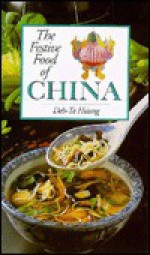 The Festive Food of China - Deb-Ta Hsiung, Henrietta Green, Sally Maltby