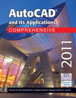 AutoCAD and Its Applications Comprehensive 2011 - Terence M. Shumaker, David A. Madsen, David P. Madsen, Jeffrey A. Laurich