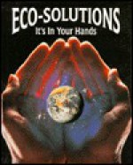 Eco-Solutions: It's in Your Hands - Oliver S. Owen