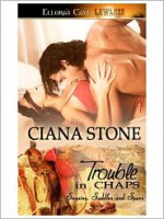 Trouble in Chaps - Ciana Stone