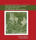 The Rorschach Assessment of Aggressive and Psychopathic Personalities - Carl B Gacono, J Reid Meloy