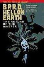 B.P.R.D. Hell on Earth Vol. 6: The Return of the Master - Mike Mignola, John Arcudi, Tyler Crook