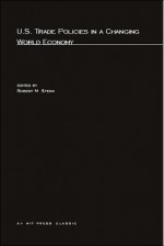 Us Trade Policies in a Changing World Economy - Robert M. Stern