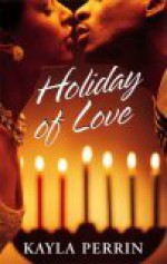 Holiday Of Love - Kayla Perrin