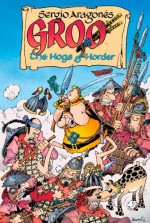 Groo: The Hogs of Horder - Sergio Aragonés, Mark Evanier