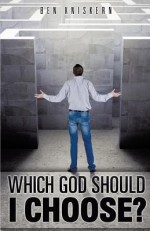 Which God Should I Choose? - Ben Kniskern