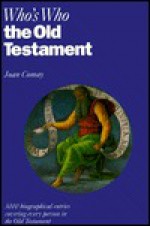 Who's Who in the Old Testament: Together with the Apocrypha - Joan Comay