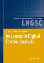 Advances in Digital Terrain Analysis - Qiming Zhou, Brian Lees, Guo-an Tang