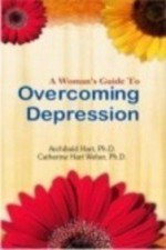 A Women's Guide to Overcoming Depression - Archibald Hart, Catherine Hart Weber