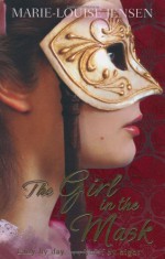 The Girl in the Mask - Marie-Louise Jensen