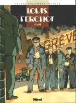 Louis Ferchot Tome 1 - L'usine - Frank Giroud, Didier Courtois