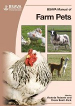 BSAVA Manual of Farm Pets - Victoria Roberts, Freda Scott-Park