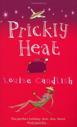 Prickly Heat - Louise Candlish