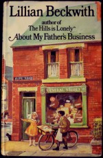 About My Father's Business - Lillian Beckwith, Douglas Hall