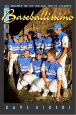 Baseballissimo - Dave Bidini