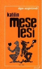 Katilin Meselesi - Algan Sezgintüredi