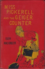 Miss Pickerell and the Geiger Counter - Ellen MacGregor