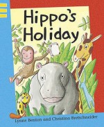 Hippo's Holiday - Lynne Benton