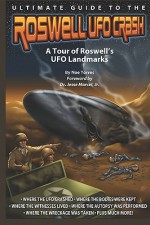 Ultimate Guide to the Roswell UFO Crash - Noe Torres, E.J. Wilson, Jesse Marcel Jr.