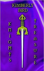 Knights Treasure - Kimberly Bird