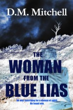 The Woman from the Blue Lias (a murder mystery) - D.M. Mitchell