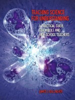 Teaching Science for Understanding: A Practical Guide for Middle and High School Teachers - James J. Gallagher