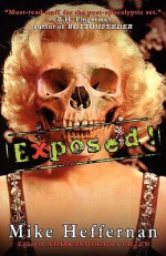 Exposed! - Mike Heffernan, John Everson, Paul Hughes