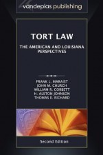 Tort Law: The American and Louisiana Perspectives, Second Edition 2012 - Frank L. Maraist, John M. Church, William R. Corbett