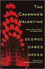 The Caveman's Valentine - George Dawes Green