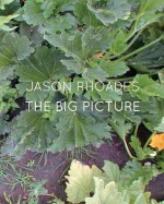 Jason Rhoades: The Big Picture - Paul McCarthy, Ralph Rugoff, Eva Meyer-Hermann