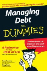 Managing Debt for Dummies - John Ventura, Mary Reed