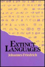 Extinct Languages - Johannes Friedrich