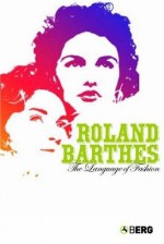 The Language of Fashion - Roland Barthes, Michael Carter, Andy Stafford