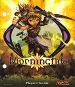 Magic the Gathering: Morningtide Player's Guide - Wizards of the Coast, Steve Prescott, Dan Scott, Eric Fortune, Mark Zug, Mark Tedin, Noah Weil, Zoltan Boros, Gabor Szikszai