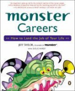 Monster Careers : How to Land the Job of Your Life - Jeff Taylor, Douglas Hardy