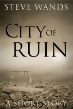 City of Ruin - Steve Wands