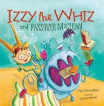 Izzy the Whiz and Passover McClean - Yael Mermelstein, Carrie Hartman