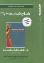 2012 Myhospitalitylab with Pearson Etext -- Access Card -- For Introduction to Hospitality Management - John R. Walker, Josielyn T. Walker