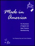 Made in America: The Business of Apparel and Sewn Products Manufacturing - Sue Pekarsky Gary, Connie Ulasewicz