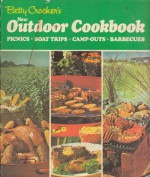 Betty Crocker's New Outdoor Cookbook - Betty Crocker