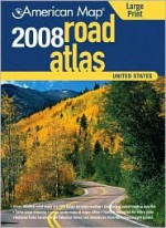 American Map 2008 United States Road Atlas - American Map Corp.