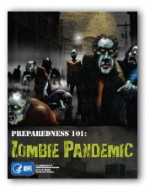 Preparedness 101: A Zombie Pandemic - Bob Hobbs, Maggie Silver, CDC, Various