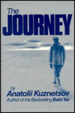 The Journey: Continuation of a Legend - Anatole Kuznetsov, William Elliott Butler