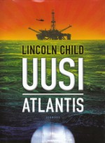 Uusi Atlantis (hardcover) - Lincoln Child, Kimmo Paukku