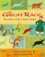 The Great Race: The Story of the Chinese Zodiac - Dawn Casey, Anne Wilson