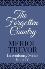 The Forgotten Country - Meriol Trevor