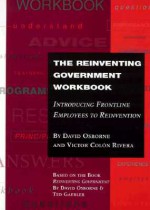 Reinvent Government Workbook - David Osborne, Victor Colon Rivera